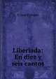 Liberiada: En diez y seis cantos, D. Jose P. Anglet 