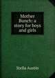 Mother Bunch: a story for boys and girls, Stella Austin 
