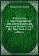 Curiosities in American history: The Green Mountain boys: or Vermont and the New York land jobbers,, Philip Henry Smith 