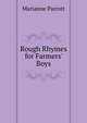 Rough Rhymes for Farmers' Boys, Marianne Parrott 