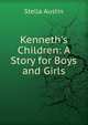 Kenneth's Children: A Story for Boys and Girls, Stella Austin 