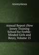 Annual Report (New Jersey Training School for Feeble-Minded Girls and Boys), Volume 15, Heinrich Kretschmayr 