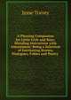 A Pleasing Companion for Little Girls and Boys: Blending Instruction with Amusement: Being a Selection of Interesting Stories, Dialogues, Fables and Poetry ., Jesse Torrey 