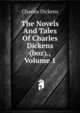 The Novels And Tales Of Charles Dickens (boz)., Volume 1, Чарльз Диккенс 