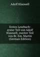 Erstes Lesebuch: erster Teil von Adolf Klauwell, zweiter Teil von Br. Em. Martin (German Edition), Adolf Klauwell 
