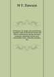 Christmas: its origin and associations, together with its historical events and festive celebrations during nineteen centuries: depicting, by pen and . remarkable event, romantic episodes, bra, W F. Dawson 
