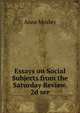 Essays on Social Subjects from the Saturday Review. 2d ser, Anne Mozley 