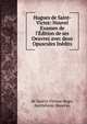 Hugues de Saint-Victor: Nouvel Examen de l'?dition de ses Oeuvres avec deux Opuscules In?dits, de Sancto Victore Hugo, Barthelemy Haureau 