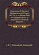 Nouveaux Principes d'?conomie politique; ou, De la richesse dans ses rapports avec la population (French Edition), J. C. L. Simonde de Sismondi 