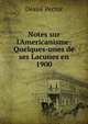 Notes sur l'Americanisme: Quelques-unes de ses Lacunes en 1900, Desire Pector 
