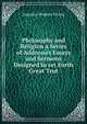 Philosophy and Religion a Series of Addresses Essays and Sermons Designed to set Forth Great Trut, Augustus Hopkins Strong 