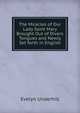 The Miracles of Our Lady Saint Mary Brought Out of Divers Tongues and Newly Set forth in English, Evelyn Underhill 