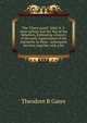 The "Ulster guard" (20th N. Y. State militia) and the War of the Rebellion, Embracing a history of the early organization of the regiments its three . subsequent services. together with a bri, Theodore B Gates 