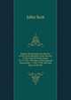 Papers Illustrating the History of the Scots Brigade in the Service of the United Netherlands, 1572-1782: The War of the Spanish Succession, . 1742-1749. the Last Days of the Bri, John Scot 