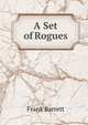 A Set of Rogues, Frank Barrett 