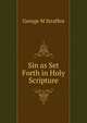 Sin as Set Forth in Holy Scripture, George M Straffen 