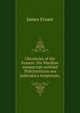 Chronicles of the Frasers: the Wardlaw manuscript entitled 'Polichronicon seu policratica temporum,, James Fraser 