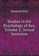 Studies in the Psychology of Sex, Volume 2: Sexual Inversion, Havelock Ellis 