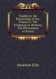 Studies in the Psychology of Sex, Volume 1: The Evolution of Modesty, The Phenomena of Sexual, Havelock Ellis 