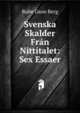 Svenska Skalder Fran Nittitalet: Sex Essaer, Rube Gson Berg 