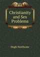 Christianity and Sex Problems, Hugh Northcote 