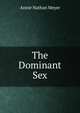 The Dominant Sex, Annie Nathan Meyer 