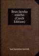 Brus Jazyka eskeho (Czech Edition), Jan Jaroslav Javrek 