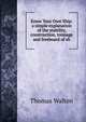 Know Your Own Ship: a simple explanation of the stability, construction, tonnage and freeboard of sh, Thomas Walton 