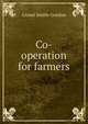Co-operation for farmers, Lionel Smith-Gordon 