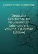 Deutsche Geschichte Im Neunzehnten Jahrhundert, Volume 3 (German Edition), Heinrich Von Treitschke 