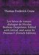 Les heros de roman: dialogue de Nicolas Boileau-Despreaux. Edited with introd. and notes by Thomas F (French Edition), Thomas Frederick Crane 