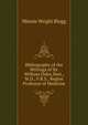 Bibliography of the Writings of Sir William Osler, Bart., M.D., F.R.S., Regius Professor of Medicine, Minnie Wright Blogg 