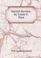 Social Service, by Louis F. Post, Post Louis Freeland 