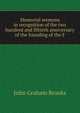 Memorial sermons in recognition of the two hundred and fiftieth anniversary of the founding of the F, John Graham Brooks 