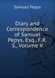 Diary and Correspondence of Samuel Pepys, Esq., F.R.S., Volume V, Pepys, Samuel, 1633-1703 