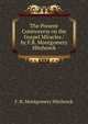 The Present Controversy on the Gospel Miracles / by F.R. Montgomery Hitchcock, F. R. Montgomery Hitchcock 