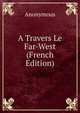 A Travers Le Far-West (French Edition), Heinrich Kretschmayr 