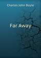 Far Away, Charles John Boyle 