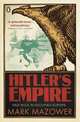 Hitler's Empire: Nazi Rule in Occupied Europe, Mark Mazower 