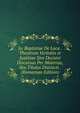 Jo. Baptistae De Luca . Theatrum Veritatis et Justitiae Sive Decisivi Discursus Per Materias, Seu Titulos Distincti . (Romanian Edition), 