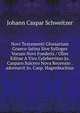 Novi Testamenti Glossarium Graeco-latina Sive Sylloges Vocum Novi Foederis / Olim Editae A Viro Celeberrimo Jo. Casparo Suicero Nova Recensio .adornavit Jo. Casp. Hagenbuchius, Johann Caspar Schweitzer 