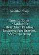 Emendationes In Suidam Et Hesychium Et Alios Lexicographos Graecos, Scripsit Jo. Toup, Jonathan Toup 