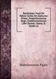 Bartholom: Facii De Rebus Gestis Ab Alphonso Primo, Neapolitanorum Rege, Commentariorum Libri Decem, Opera, & Studio Jo, Bartolommeo Fazio 