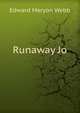Runaway Jo, Edward Meryon Webb 