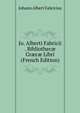 Jo. Alberti Fabricii . Bibliothec? Gr?c? Libri (French Edition), Johann Albert Fabricius 