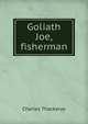 Goliath Joe, fisherman, Charles Thackeray 