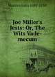 Joe Miller's Jests: Or, The Wits Vade-mecum, Mottley John 1692-1750 