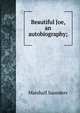 Beautiful Joe, an autobiography;, Marshall Saunders 