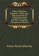 Pikler Belatasos Elmelete: Pikler Jog - Bolcseletenek Es Vilagnezletenek Kritikai Vizsgalata (Hungarian Edition), Ferenc Rezso Jehlicska 