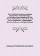 Joh. Friedrich Joachims Samlung Vermischter Anmerckungen, In Welchen Unterschiedene In Die Staats- Und Lehen-rechte, Wie Auch In Die Geschichte . Abgehandelt Werden, Volume 4 (German Edition), Johann Friedrich Joachim 